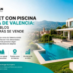 Chalet con piscina cerca de Valencia: los pueblos donde más se vende